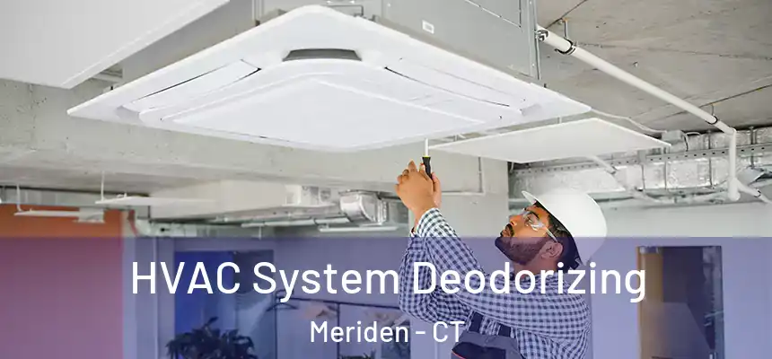 HVAC System Deodorizing Meriden - CT